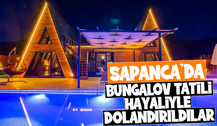 Bungalov tatili vaadiyle dolandırıldılar