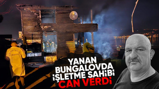 Bungalov yandı işletme sahibi öldü