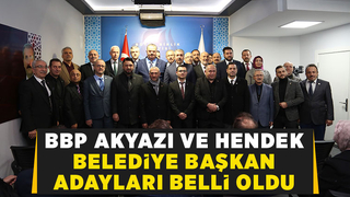 Büyük Birlik Partisi Akyazı ve Hendek adaylarını açıkladı