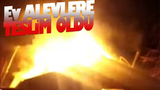 Ev alev alev yandı