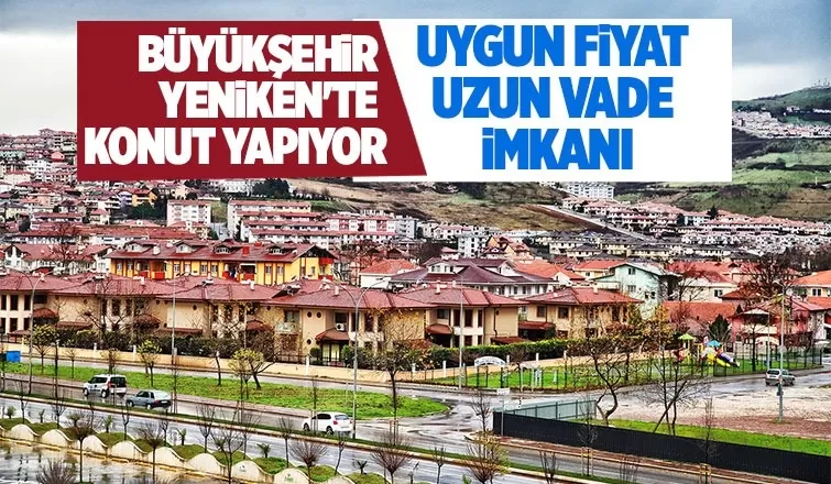 Büyükşehir Yenikent'te konut yapıyor