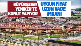 Büyükşehir Yenikent'te konut yapıyor