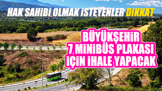 Büyükşehir 7 minibüs plakası için ihaleye çıkıyor