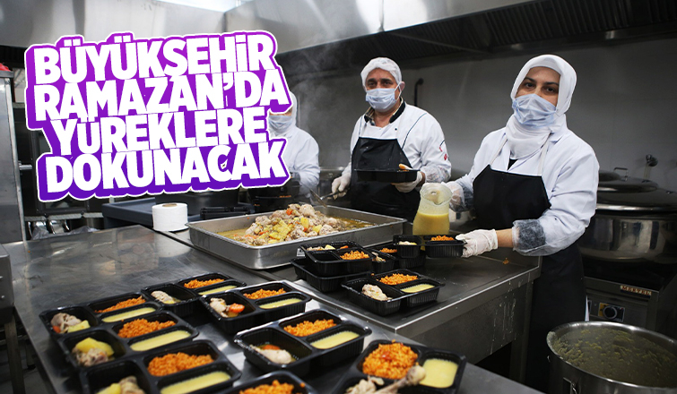 Büyükşehir Aşevi'nde her gün iftar sofrası kurulacak