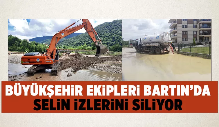 Büyükşehir Bartın'a yardıma koştu