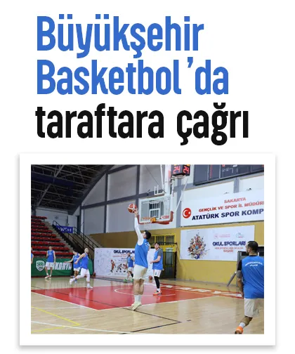 Büyükşehir Basketbol’da taraftara çağrı