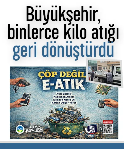 Büyükşehir, binlerce kilo atığı geri dönüştürdü