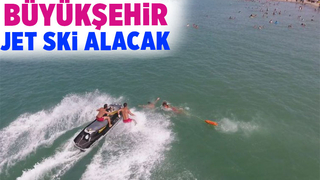 Büyükşehir cankurtaran hizmeti için Jet Ski alacak