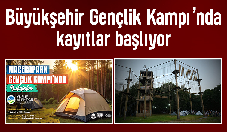 Büyükşehir Gençlik Kampı’nda kayıt zamanı