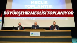 Büyükşehir Haziran Meclisi toplanıyor