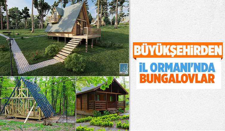 Büyükşehir'in bungalovları tabiatın kalbinde yükseliyor