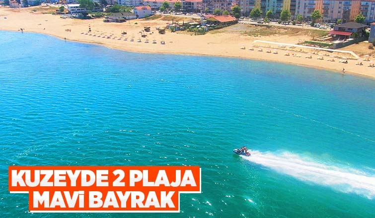 Büyükşehir'in hassasiyetiyle kuzeyde 2 plaja mavi bayrak