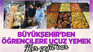 Büyükşehir'in restoranı öğrencilere ilaç gibi geldi
