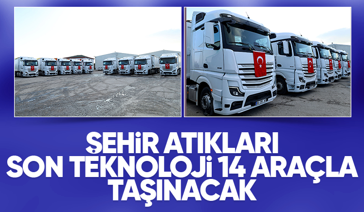 Büyükşehir katı atığın yüzde 45’ini son teknoloji 14 araçla taşıyacak