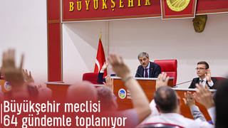 Büyükşehir meclisi toplanıyor