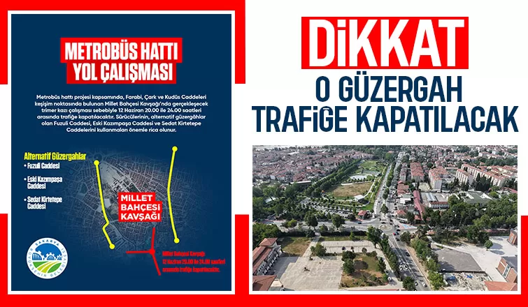 Büyükşehir o güzergâhı kullanacak sürücüleri uyardı