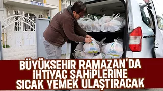 Büyükşehir Ramazan bereketini şehrin her noktasına ulaştıracak