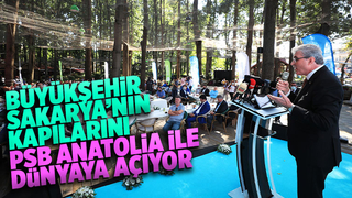 Büyükşehir, Sakarya’nın kapılarını PSB Anatolia ile dünyaya açıyor