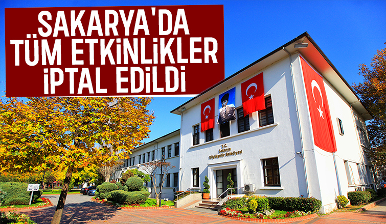 Büyükşehir’de tüm etkinlikler iptal edildi