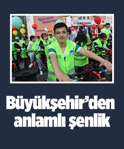 Büyükşehir’den anlamlı şenlik