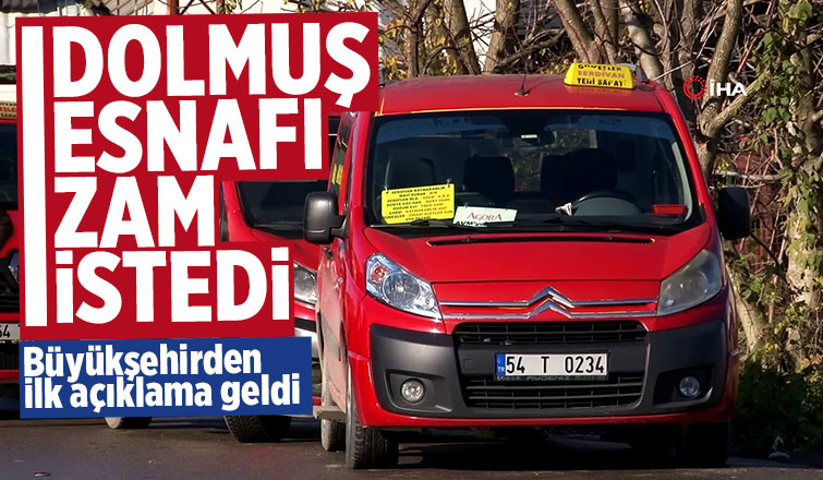 Büyükşehirden dolmuş esnafının zam isteğine ilk açıklama