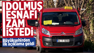 Büyükşehirden dolmuş esnafının zam isteğine ilk açıklama