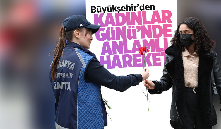 Büyükşehir’den Kadınlar Günü’nü unutmadı