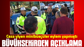 Büyükşehir’den minibüsçülerin eylemi ile ilgili açıklama