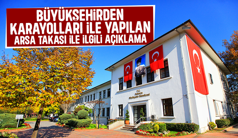 Büyükşehirden o iddialarla ,ilgili açıklama yaptı