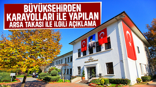 Büyükşehirden o iddialarla ,ilgili açıklama yaptı