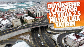 Büyükşehirden Sakarya'ya 2.5 milyar lira yatırım