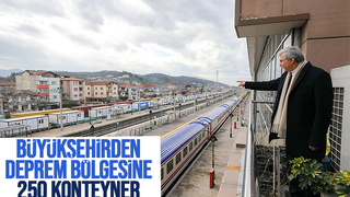 Büyükşehirin hazırladığı 250 konteyner deprem bölgesine gönderildi