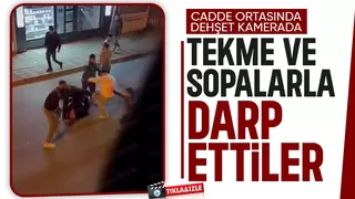 Cadde ortasında darp edildi