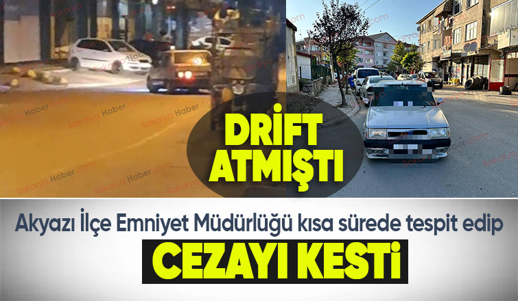 Caddede drift atmıştı cezası kesildi