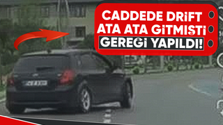 Caddede drift attı, ehliyetine el kondu, 46 bin lira ceza kesildi