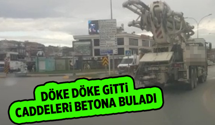 Caddelere beton döke döke gitti