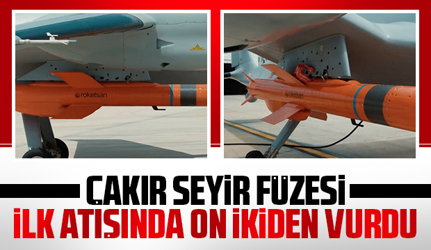 Çakır seyir füzesi ilk atışında on ikiden vurdu