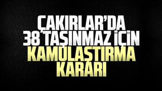 Çakırlar'da 38 taşınmaz için kamulaştırma kararı