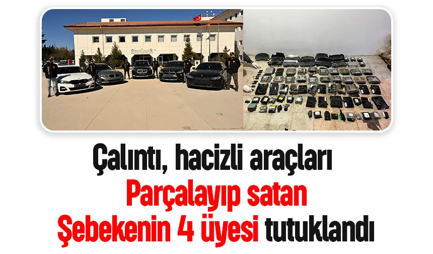 Çalıntı araç parçalama ağı çökertilmişti; 4 tutuklama