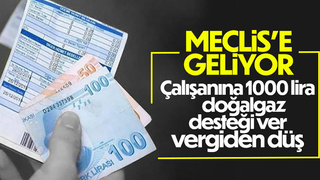 Çalışanlara bin liralık doğalgaz desteği