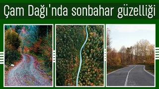 Çam Dağı'ndan kartpostallık fotoğraflar