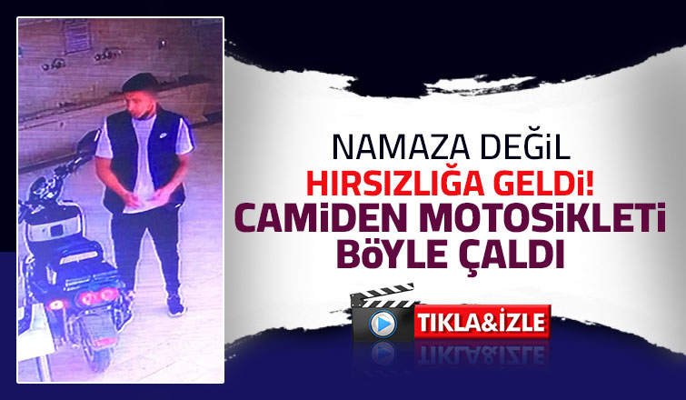 Camiden motosikleti böyle çaldı