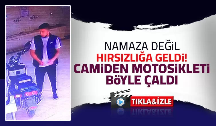 Camiden motosikleti böyle çaldı