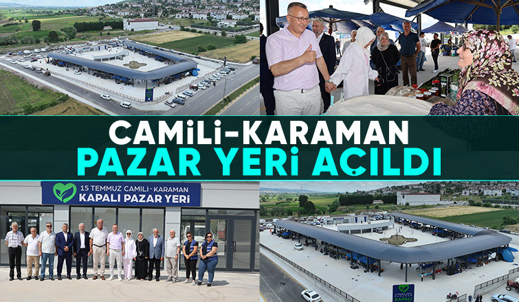 Camili-Karaman Pazar Yeri faaliyete geçti