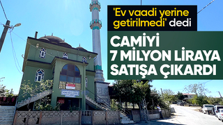Camiyi 7 milyon liraya satışa çıkardı