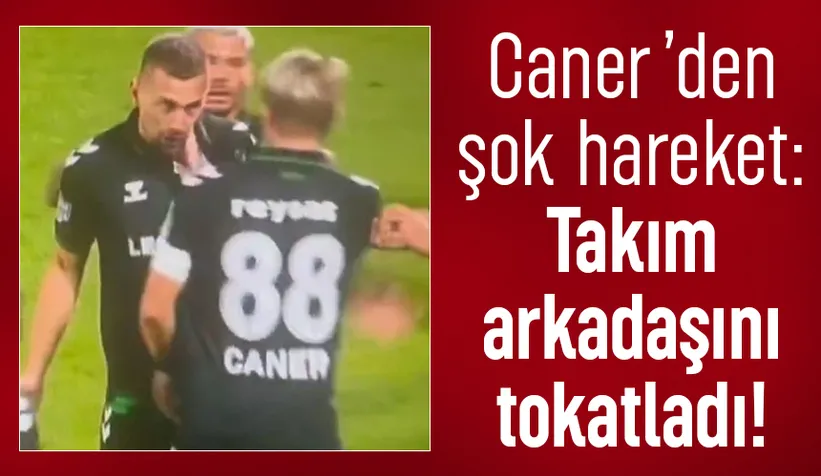 Caner Erkin'den olay hareket; Takım arkadaşını tokatladı