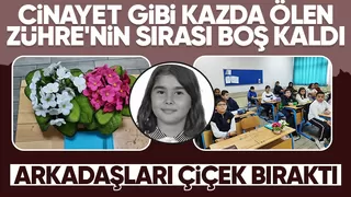 Cani sürücünün hayattan kopardığı Zühre'nin sırası boş kaldı