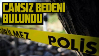  Cansız bedeni bulundu