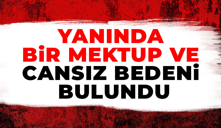 Cansız bedeni bulundu