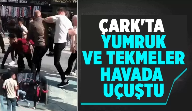 Çark Caddesi'nde gençler tekme tokat birbirine girdi